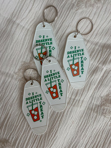 I Deserve A Treat Keychain